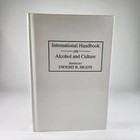 International Handbook on Alcohol & Culture Hardcover Book By: Dwight B. Heath