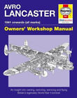 Avro Lancaster Manual 1941 Onwards (All Marks): An Insight Into Restoring,