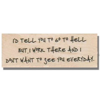 Sello de goma montado, TRABAJO EN EL INFIERNO, trabajo, palabras inspiradoras, vida, frase, divertido Foto 1 de 2