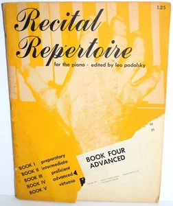 Recital Repertoire For The Piano Book Four Advanced Edited by Leo Podolsky - Picture 1 of 9