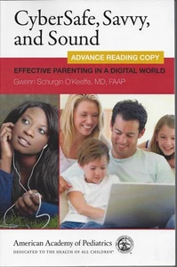 Cybersafe Savvy & Sound Gwenn Schurgin O'Keeffe American Academy Pediatrics ARC - Picture 1 of 1