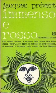 IMMENSO E ROSSO - JACQUES PREVERT - FELTRINELLI 1970 - Picture 1 of 1