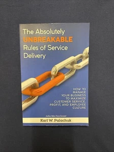 ‘NEW’ The Absolutely Unbreakable Rules of Service Delivery | Karl Palachuk | PB - Picture 1 of 3