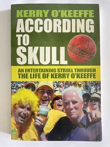 According to Skull Kerry Okeefe. ABC cricket Sports Books. VG condition. - Picture 1 of 11