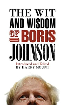 The Wit and Wisdom of Boris Johnson (Wit & Wisdom) by Harry Mount Book The Cheap - Image 1 of 2