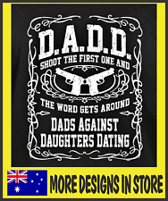 Funny t-shirts tees Men's tees Novelty t-shirts Singlets D.A.D.D DAUGHTER DATING