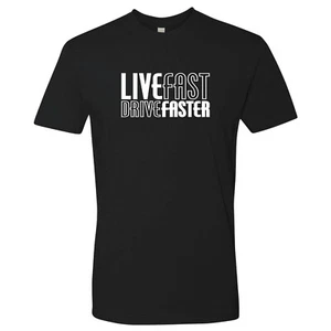 Live Fast Drive Faster S/S Tee T-Shirt Racing Race Car JDM Tuner Turbo Import - Picture 1 of 6