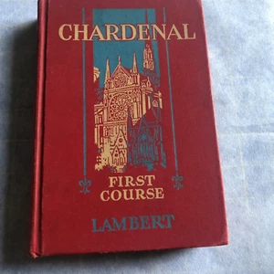 Chardenal First Course by Louis C. Lambert - HC 1938 - Picture 1 of 4