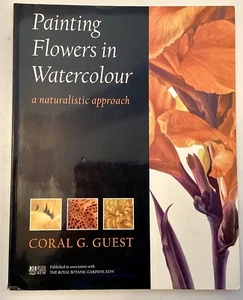 Guest PAINTING FLOWERS IN WATERCOLOUR A Naturalistic Approach 2001 - Picture 1 of 15