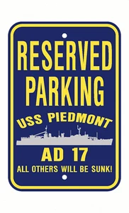 Letrero de estacionamiento USS PIEDMONT AD 17 Marina de los Estados Unidos USN Letrero militar PSNBY HECHO EN EE. UU. - Imagen 1 de 1