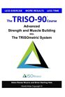 The Triso90 Course: Advanced Strength And Muscle Building With The Trisometri...