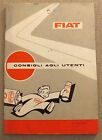 Fiat - Consigli agli Utenti. Manuale 21esima Edizione 1965