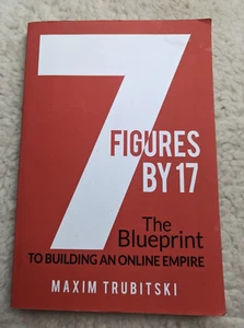 7 Figures By 17: The Blueprint to B..., Trubitski, Maxi - Imagen 1 de 7