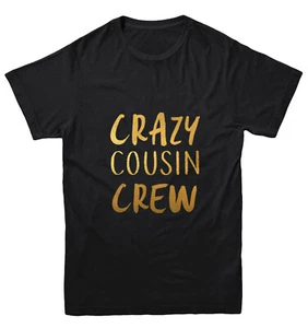 Gold Foil Crazy Cousin Crew - Family Best Friend Cute Youth T-Shirt - Picture 1 of 20