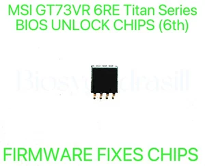 MSI GT73VR 6RE Titan Series, ADMIN NO PASSWORD FIRMWARE FIXES BIOS CHIP - Afbeelding 1 van 1