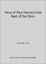 More of Paul Harvey's the Rest of the Story by Aurandt, Paul