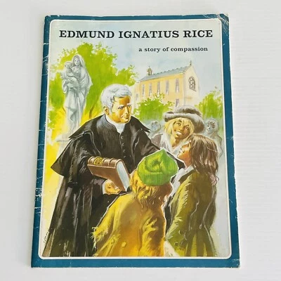 Edmund Ignatius Rice: A Story of Compassion by DC Hurley - Image 1 of 4