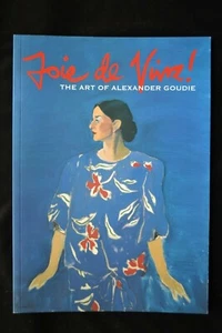 FOIE DE VIVRE ART OF ALEXANDER GOUDIE EXHIBITION CATALOGUE PAISLEY MUSEUM 2008 - Bild 1 von 11