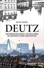 Kriegel, M Deutz - Vom Romischen Kastell Zur Koln Arena - (German Impo Book Neuf