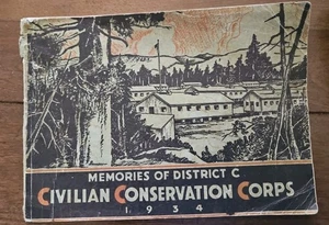 Very Rare Signed 1934 Memories of District C Civilian Conservation Corps Book - Picture 1 of 8