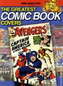 The Greatest Comic Book Covers of All Time (CBG Presents) Brent Frankenhoff ed. - Picture 1 of 3