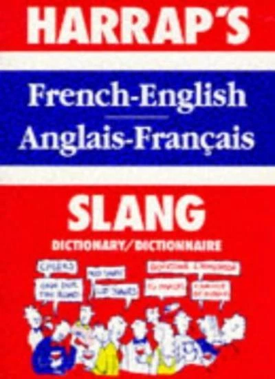 French Slang Dictionary: English-French, Francais-Anglais (Harrap) By Georgette - Image 1 of 1