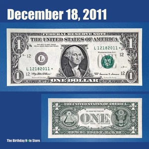 December 18, 2011 Birthday Anniversary $1 One Dollar Bill Serial Number 12182011 - Picture 1 of 2