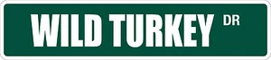 *Aluminum* Wild Turkey 4" x 18" Metal Novelty Street Sign SS 3698 - Picture 1 of 2