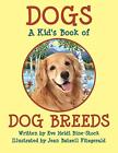 Dogs: A Kid's Book Of Dog Breeds. Bine-Stock, Fitzgerald 9780983149934 New<|