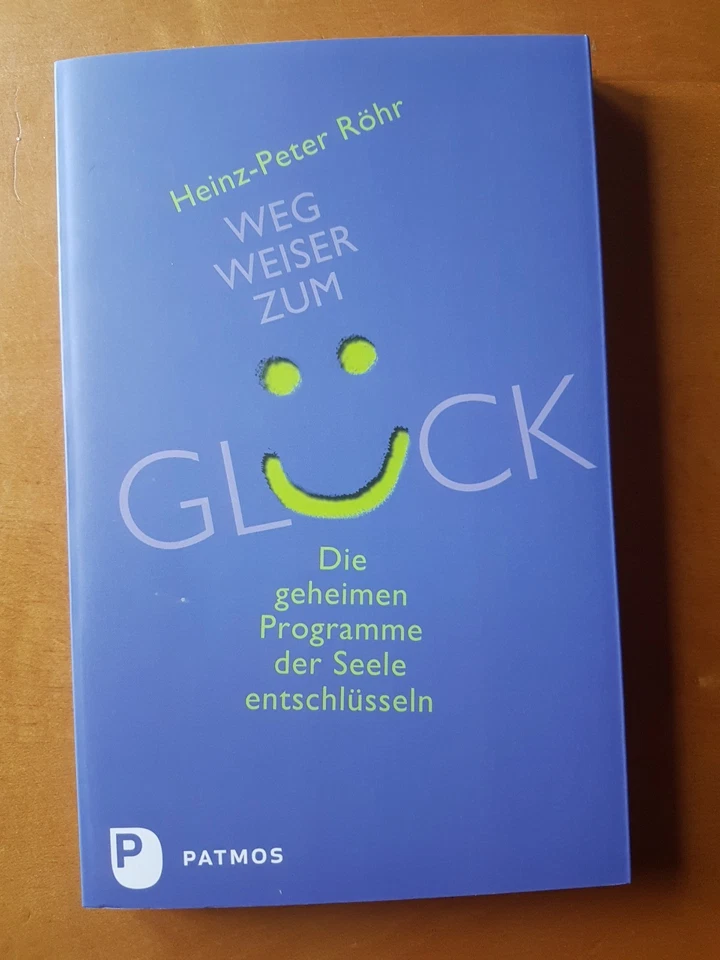 Wegweiser zum Glück von Heinz-Peter Röhr (2012, Taschenbuch) - Bild 1 von 4