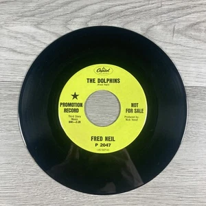 Fred Neil The Dolphins / I’ve Got A Secret 45 RPM 7” Vinyl Promo Capitol  - Picture 1 of 7