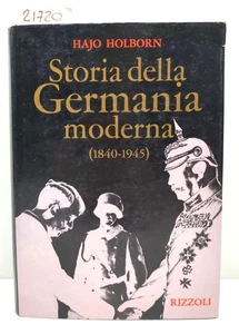 Hajo Holborn Storia della Germania moderna (1840-1945) Rizzoli 1973 1° edizione - Foto 1 di 10
