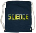Science It's Gotten Us This Far Drawstring Bag Science Scientist Astronaut Space