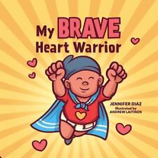 My Brave Heart Warrior by Jennifer Diaz (English) Paperback Book