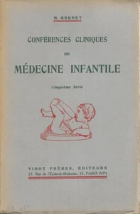 H. Grenet. KLINISCHE KONFERENZEN DER KINDERMEDIZIN. Fünfte Serie. 1938 - Bild 1 von 2