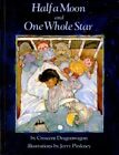 Half A Moon And One Whole Star, Paperback By Dragonwagon, Crescent; Pinkney, ...