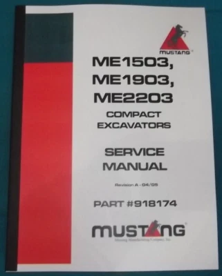 MUSTANG ME1503 ME1903 ME2203 COMPACT EXCAVATOR SERVICE SHOP REPAIR MANUAL BOOK - Image 1 of 4
