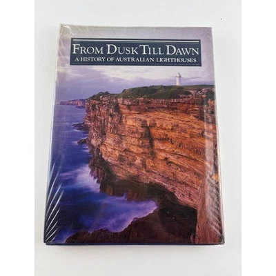 From Dusk Till Dawn A History of Australian Lighthouses Hardcover w/ Jacket - Image 1 of 4
