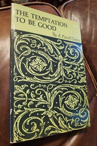 The Temptation to be Good, by A. Powell Davies, PB, 1965, Sermons - Picture 1 of 4
