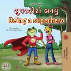 Liz Shmuilov Kid Being A Superhero (Gujarati English Bilingual Chil (Paperback)