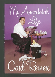 Carl Reiner autobiography 2003 My Anecdotal Life vintage 1st Printing HC/DJ NEW - Picture 1 of 4