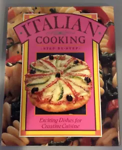Italian Cooking Step By Step - Exciting Dishes for Creative Cuisine - Picture 1 of 2