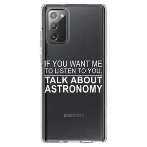 Clear Case for Galaxy Note If You Want Me Listen Talk About Astronomy - Picture 1 of 7