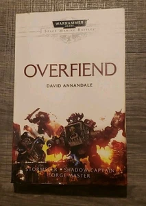 Overfiend (Warhammer 40K Space Marine Battles) by David Annandale 2015 PB  - Picture 1 of 15