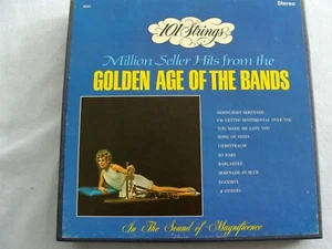 101 Strings Million Seller Hits From The Golden Age of The Bands Reel to Reel - Imagen 1 de 3