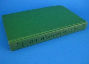 The Healing Woods by Martha Reben 1952 First Edition Hardcover Saranac Lake Vtg - Imagen 1 de 17