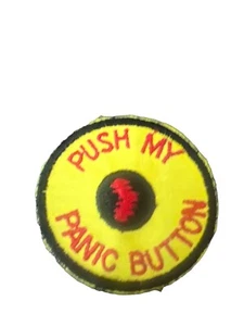Vintage Push My Panic Button Round Patch RARE Great for Hats Clothing Bags - Picture 1 of 3