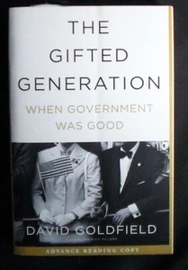 The Gifted Generation: When Government Was Good Goldfield PBk Advance Copy VG+ - Imagen 1 de 1
