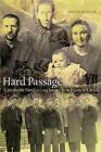 Hard Passage: A Mennonite Family's Long Journey from Russia to Canada by Arthur 