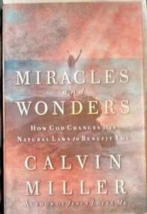 MIRACLES AND WONDERS How God Changes His Natural Laws To Benefit You, C. Miller - Picture 1 of 2
